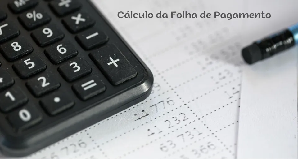 Cálculo da folha de pagamento