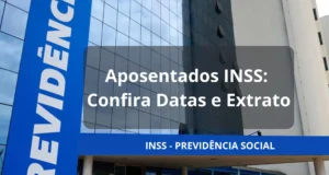 Aposentados INSS: Confira Datas e Extrato de Pagamento Já!