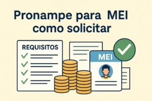imagem ilustração em estilo flat com o título “Pronampe para MEI como solicitar” no topo. A imagem exibe uma ficha com a palavra “Requisitos” e marcações de check verde, uma pilha de moedas douradas, documentos e uma identificação com o texto “MEI” e a foto de uma pessoa, ao lado de um ícone de visto verde, representando aprovação.