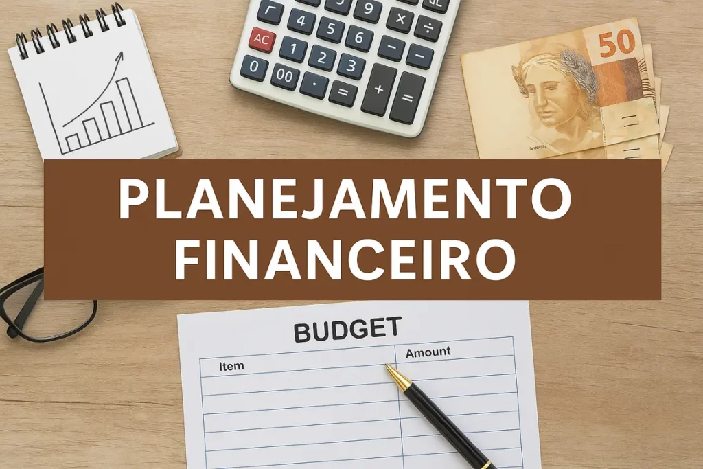 Planejamento financeiro: 7 passos práticos para sair do sufoco e conquistar estabilidade.