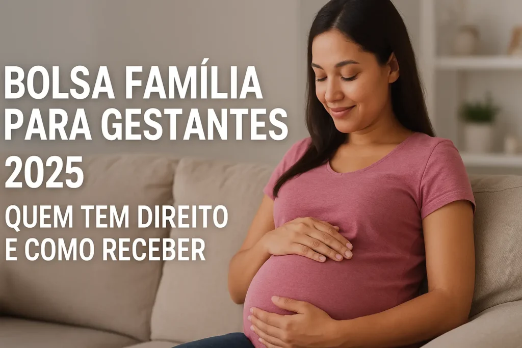 Grávida sorridente em casa acaricia a barriga, destaque para benefício do Bolsa Família para gestantes em 2025.